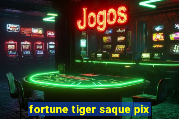 fortune tiger saque pix